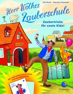 HERR WOLKES ZAUBERSCHULE Bd. 1 - Zaubertricks für coole Kids zum Nachmachen!