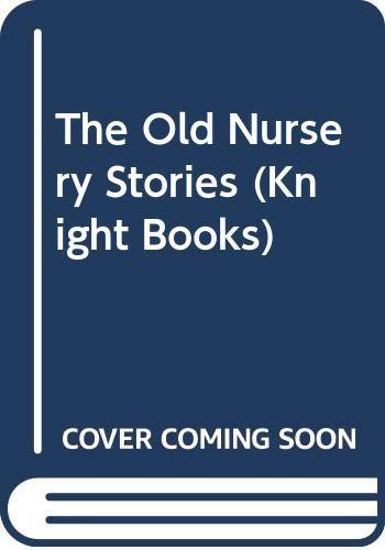 The Old Nursery Stories (Knight Books)