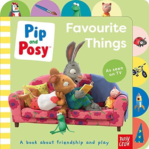 Pip and Posy: Favourite Things (Pip and Posy TV Tie-In)