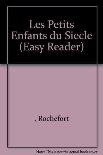 Les Petits Enfants du Siecle (Easy Reader S.)