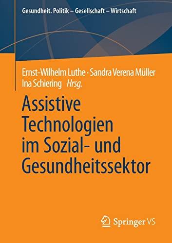 Assistive Technologien im Sozial- und Gesundheitssektor (Gesundheit. Politik - Gesellschaft - Wirtschaft)