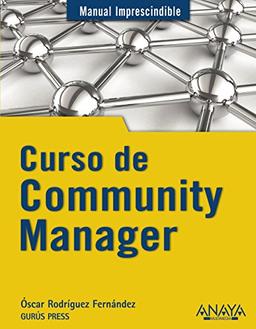 Curso de community manager (Manuales Imprescindibles)