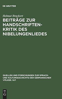 Beiträge zur Handschriftenkritik des Nibelungenliedes (Quellen und Forschungen zur Sprach- und Kulturgeschichte der germanischen Völker. N.F., 11, Band 11)