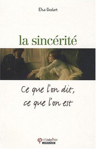 La sincérité : ce que l'on dit, ce que l'on est