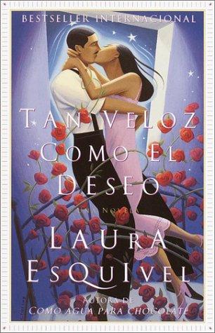 Tan veloz como el deseo: Una Novela