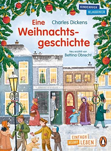 Penguin JUNIOR – Einfach selbst lesen: Kinderbuchklassiker - Eine Weihnachtsgeschichte: Einfach selbst lesen ab 7 Jahren (Die Penguin-JUNIOR-Kinderbuchklassiker-Reihe, Band 6)