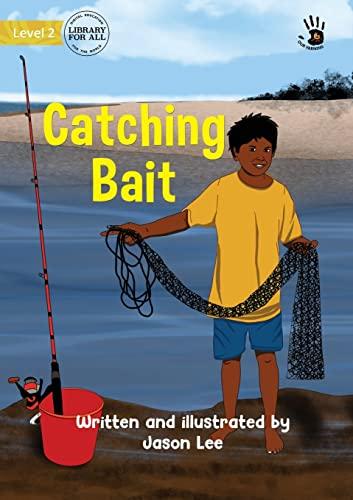 Catching Bait (Our Yarning)