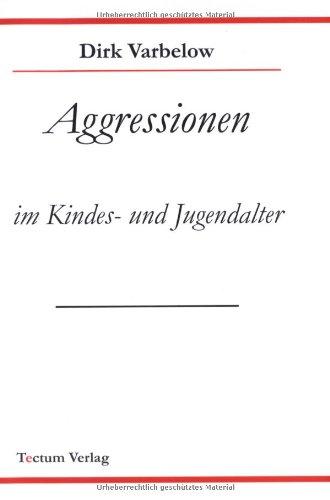 Aggressionen im Kindes- und Jugendalter