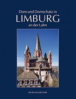 Dom und Domschatz in Limburg an der Lahn (Die Blauen Bücher)