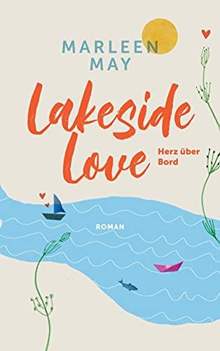 Lakeside Love: Herz über Bord