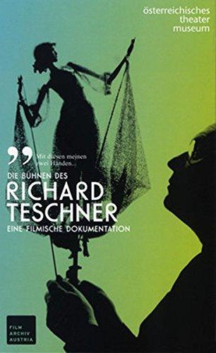 Die Bühnen des Richard Teschner: Eine Filmische Dokumentation