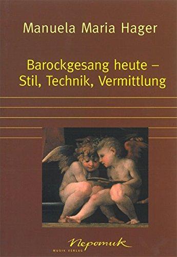 Barockgesang heute Stil, Technik, Vermittlung (MN 721)