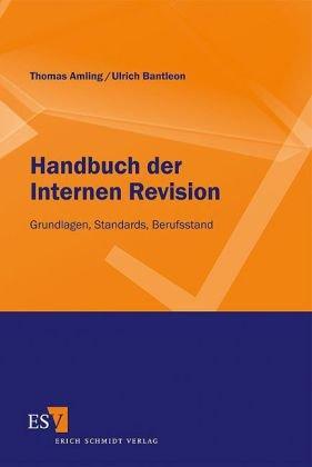 Handbuch der Internen Revision: Grundlagen, Standards, Berufsstand