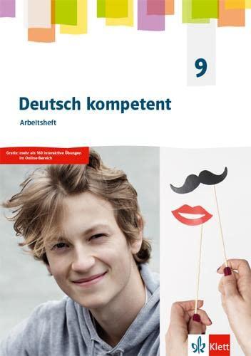 Deutsch kompetent 9. G9-Ausgabe: Arbeitsheft Klasse 9 (Deutsch kompetent. Allgemeine Ausgabe Gymnasium ab 2019)