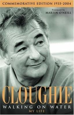 Cloughie: Walking on Water - My Life