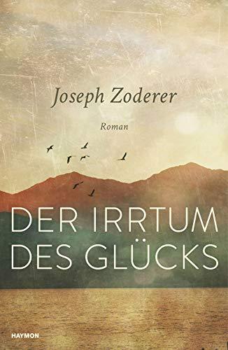 Der Irrtum des Glücks. Roman