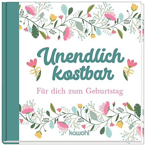 Unendlich kostbar: Für dich zum Geburtstag