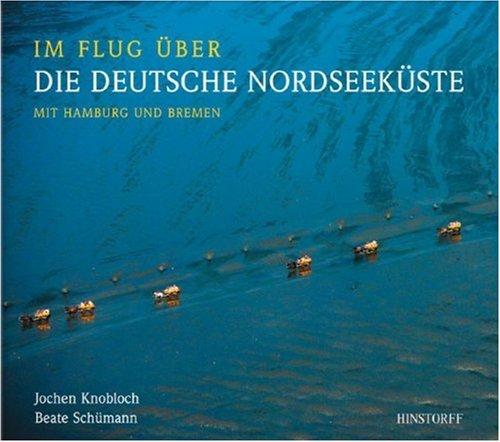 Im Flug über die deutsche Nordseeküste: Mit Hamburg und Bremen