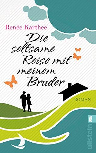 Die seltsame Reise mit meinem Bruder: Roman