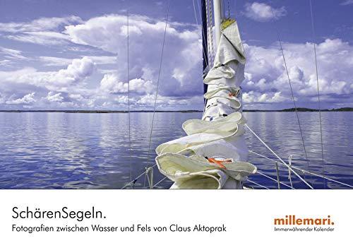 SchärenSegeln.: Fotografien zwischen Wasser und Fels (Immerwährender Kalender)