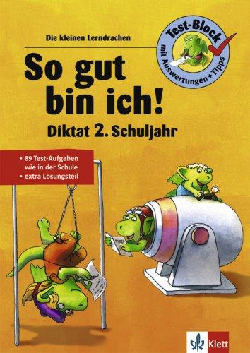 Die kleinen Lerndrachen: So gut bin ich! Diktat 2. Klasse. RSR 2006: Test-Block mit Auswertungen und Tipps