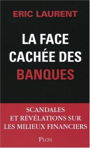 La face cachée des banques : scandales et révélations sur les milieux financiers