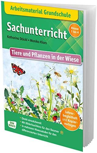 Arbeitsmaterial Grundschule. Sachunterricht. Tiere und Pflanzen in der Wiese. Lehrerbegleitheft und Kopiervorlagen. In mehreren Niveaustufen für den ... Grundschule – Sachwissen im Kamishibai)