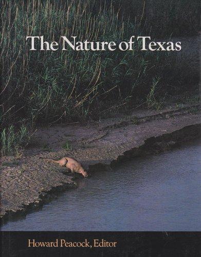 Nature of Texas: A Feast of Native Beauty from Texas Highways Magazine (LOUISE LINDSEY MERRICK NATURAL ENVIRONMENT SERIES)