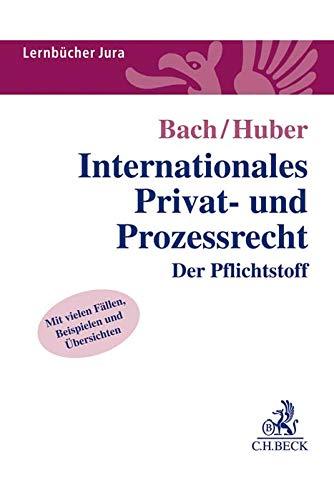 Internationales Privat- und Prozessrecht: Der Pflichtstoff