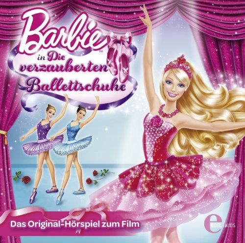 Barbie - Die verzauberten Ballettschuhe (Originalhörspiel zum Film)