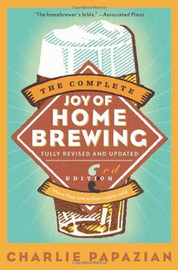 The Complete Joy of Homebrewing Third Edition (Harperresource Book)