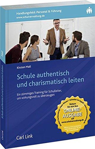 Schule authentisch und charismatisch leiten: Als Schulleiter mit der Stimme wirkungsvoll überzeugen