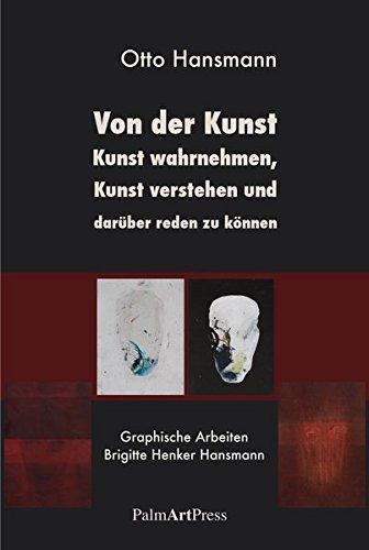 Von der Kunst, Kunst wahrnehmen, Kunst verstehen und darüber reden zu können