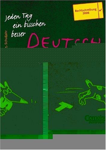 Jeden Tag ein bisschen besser, Deutsch, 5. Schuljahr, neue Rechtschreibung