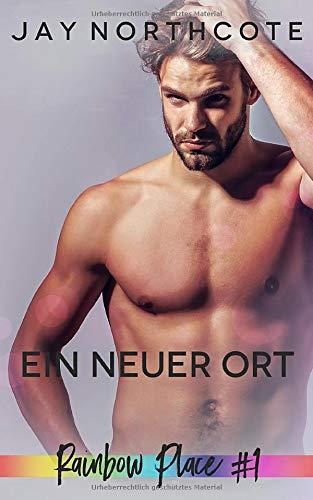 Ein Neuer Ort (Rainbow Place, Band 1)