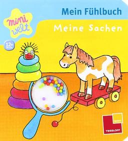 miniwelt. Mein Fühlbuch. Meine Sachen