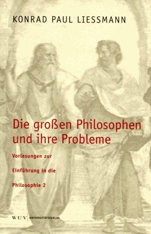 Die großen Philosophen und ihre Probleme