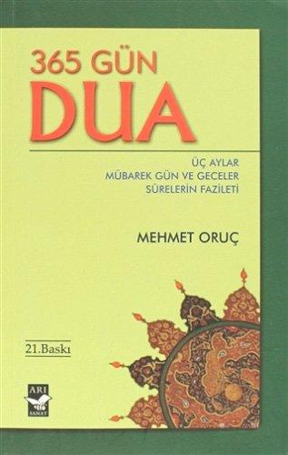 365 Gün Dua: Üc Aylar Mübarek Gün ve Geceler Surelerin Fazileti: Üç Aylar Mübarek Gün ve Geceler Surelerin Fazileti