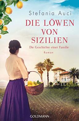 Die Löwen von Sizilien: Die Geschichte einer Familie - Roman