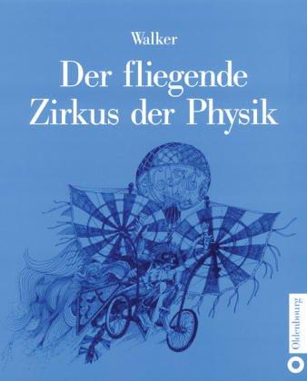 Der fliegende Zirkus der Physik. Fragen und Antworten