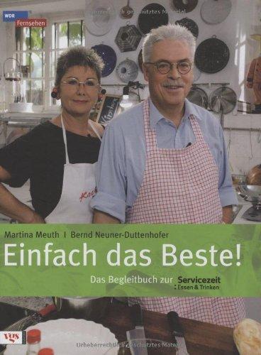 Einfach das Beste! Das Begleitbuch zur Servicezeit Essen und Trinken