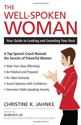 The Well-Spoken Woman: Your Guide to Looking and Sounding Your Best