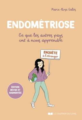 Endométriose : ce que les autres pays ont à nous apprendre : enquête à l'étranger