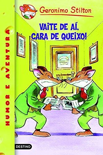 Vaite de aí, cara de queixo!: Geronimo Stilton Gallego 9 (Libros en gallego, Band 9)