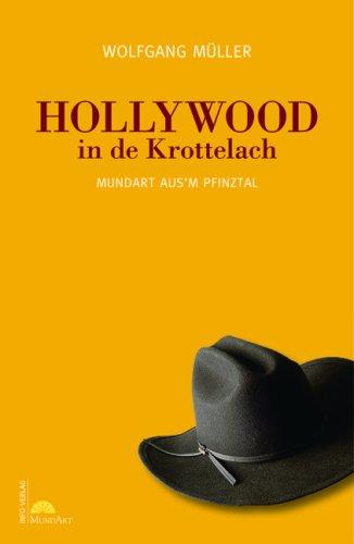 Hollywood in de Krottelach: Mundart aus'm Pfinztal