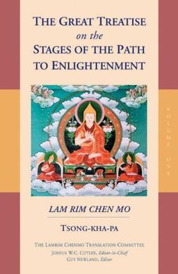 The Great Treatise On The Stages Of The Path To Enlightenment Vol 1