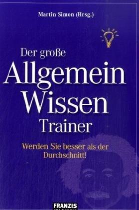 Der große Allgemeinwissen-Trainer