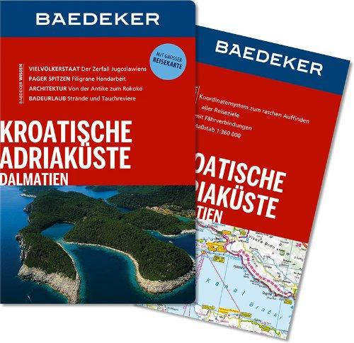 Baedeker Reiseführer Kroatische Adriaküste, Dalmatien: mit GROSSER REISEKARTE