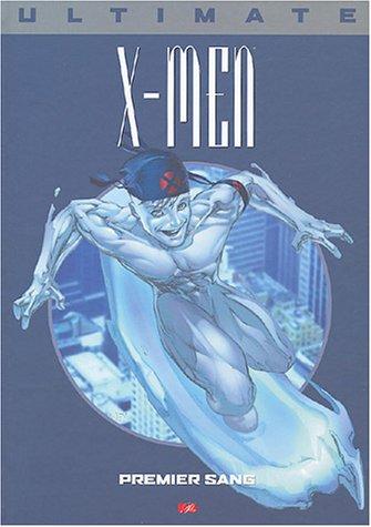 Ultimate X-Men. Vol. 5. Premier sang