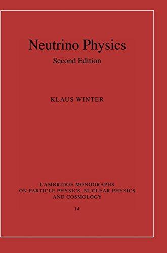 Neutrino Physics (Cambridge Monographs on Particle Physics, Nuclear Physics and Cosmology, Band 14)